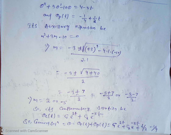 0+30400 =4-5t and op(t) = - + + 2 Its Auxellany equation be m2 +39.10 - 0 m = -3 - 3 +Y(+3)?-4*6.6-10) b1 -3.1 9 tyo 2 1 3:4