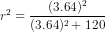 r^{2}=\frac{(3.64)^{2}}{(3.64)^{2}+120}