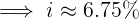 i = 6.75%