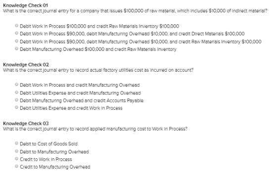 Knowledge Check 01 What is the correct Journal entry for a company that issues $100.000 of raw material, which includes $10,0