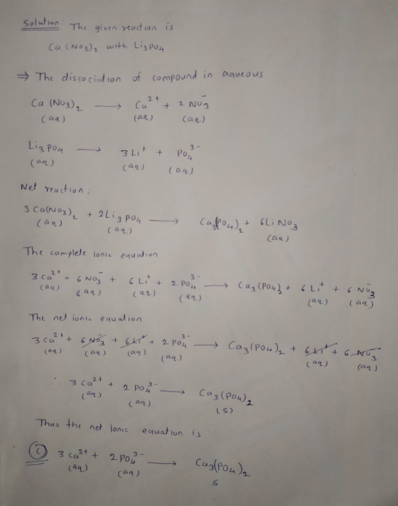 solution. The given reaction is Ca(NO3)2 with Lizpon The dissociation of compound in aqueous 2 + Ca (NO3), (aa) Ca can) + 2NO