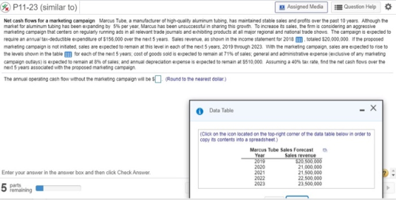 P11-23 (similar to) Assigned Media Question Help t centers on regularly noby 5% per year, Marcus has high quality aluminum Ne