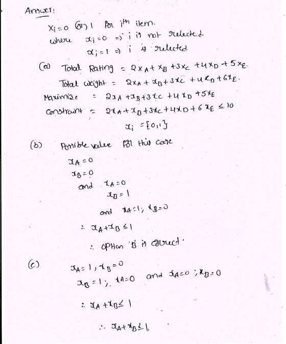 Anwen: Xi =0 9701 for ith item. where x; :o =) i it not relected X;=12 i is relected (a) Total Rating -axt XB 43xc tuxo +5XE