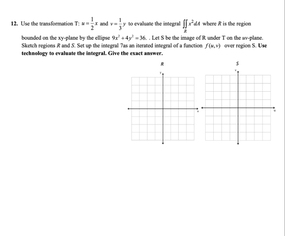 12. Use the transformation T: u = -x and v=ķy to evaluate the integral ſf xdA where R is the region R bounded on the xy-plane