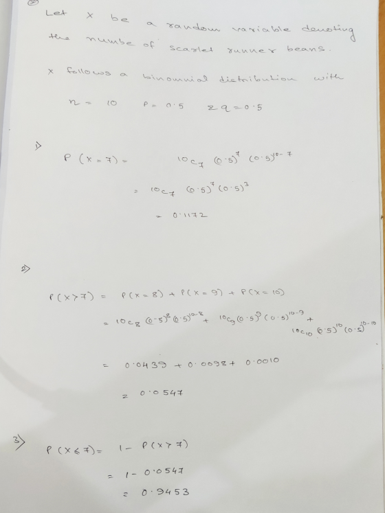 ♡ Let X be random Mariable deusting tera numbe of scarlet runner beans. follows binomni al distribution with n = P = 0.5 e q=