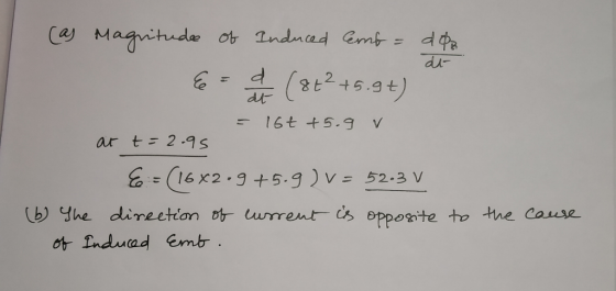 (as Magnitudes of Induced cemf = doo E = + (8+2+5.9+) d- = 16t + 5.9 V at t=2.95 E = (1682.9+5.g)v=5203 v (6) The direction o
