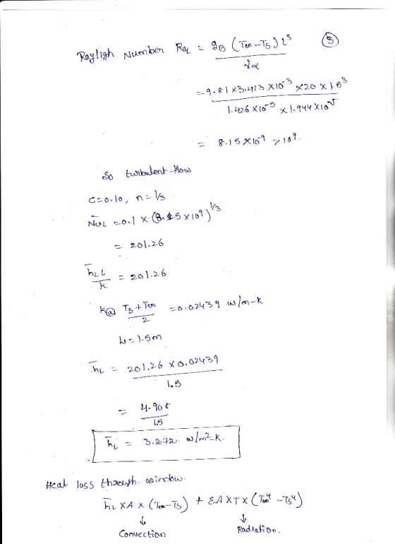 6 Rayligh Number Rą = 9B (Teo-Ts) 23 --9.81*3.2713 X1020 via 7,426x105 x 1.944x100 . 8.15X1059 7181. So turbulent how cao-lo,