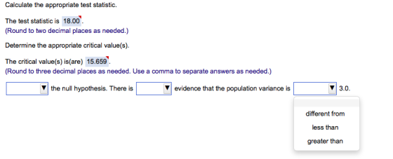 Calculate the appropriate test statistic. The test statistic is 18.00. (Round to two decimal places as needed.) Determine the