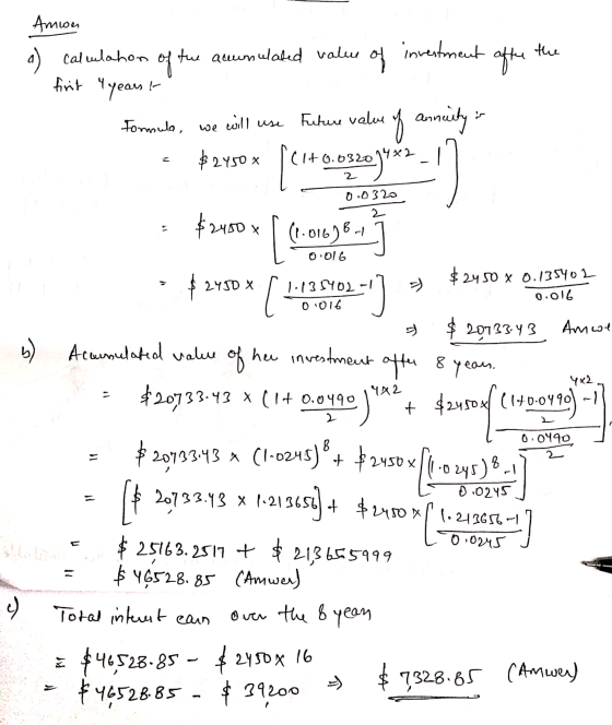 Amwan a) calulahon investment the of the accumulated value of afte first year ! Formula, will use Future value of annuity we