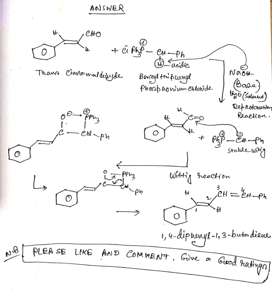 ANSWER емо r b of Trans cinnamal denyde a phop - Chaph faeidie Benzyl trißwenyl Phosphonium Chloride Naoh I (Base) I tao (sol
