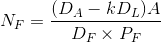 N_{F} = \frac{(D_{A}-kD_{L})A}{D_{F}\times P_{F}}