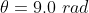 \theta=9.0~rad