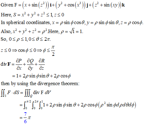 Given F - (x+sin+o+sin (xy)k Here, S = x2 + y2 +22 <1,250 In spherical coordinates, x ρ sin φ cos θ, y-ρ sin φ sin θ, ρ cos φ