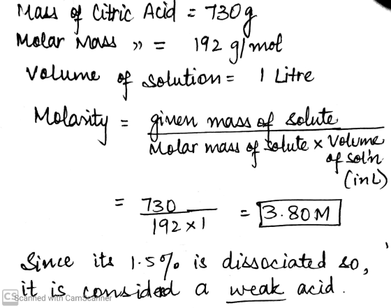 Molar Mans 2 = F Mass of Citric Acid - : 730 192 g/mol volume solution - 1 Litre Molarity - ginen mass of solute Molar mass s