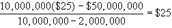 10,000,000($25) -$50,000,000s 10,000, 000 2,000, 000