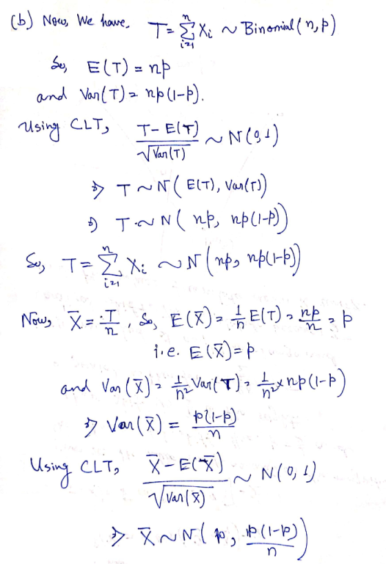 (b Nga We howre, T-Xi NBinomial(n,p) SeELT)= np and Vont T) (1-) 1 T-EITN) Van (T) Usin CLT T~N(ElT), Van(r) シ ST NN mpl)) E(