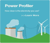 Power Profiler How clean is the electricity you use? Learn More