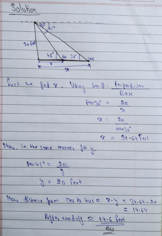 Solution 20 fett us Bus 38 CAP first we find a . Using dan d perpendicular Base 20. dans X- dan30° 34 •64 feet. Now, in the s