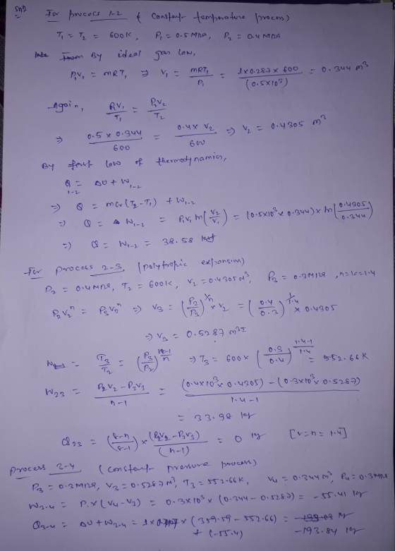 sn2 for process 1+2 € Conifau temperature procom) P = 0.5 Mra, P2 = 0.4 m29 7,- T 600K We ideal Town By law, gas V, 1x 0.287