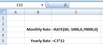 E10 foc A B с 1 2 3 Monthly Rate =RATE(60,-1000,0,70000,0) 4 Сл Yearly Rate =C3*12
