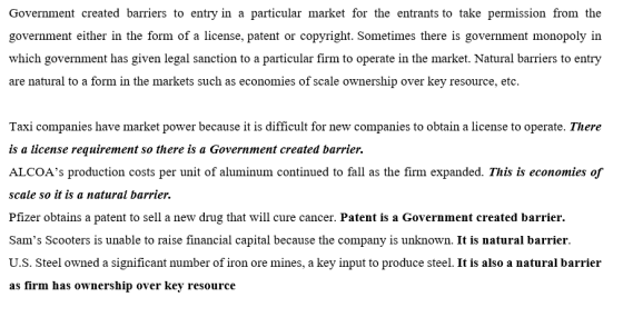 Government created barriers to entry in a particular market for the entrants to take permission from the government either in