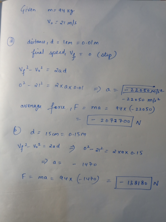 Given M- 94 Kg Vo21 mls distane, d= l em =0.01m firal Apeed, Vy (atop) 2ad 02-2123x ax D-ol - 22DS0Mst a- - 220 S0 m/s qvx (-