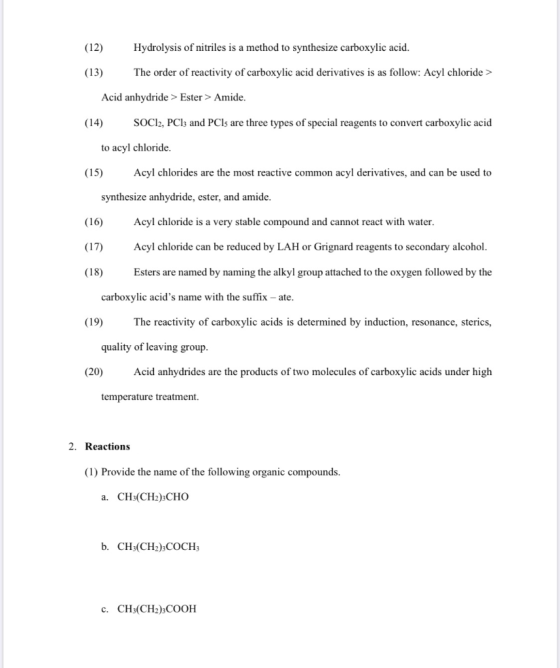 (12) Hydrolysis of nitriles is a method to synthesize carboxylic acid. (13) The order of reactivity of carboxylic acid deriva