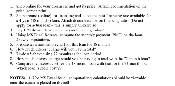 1. Shop online for your dream car and get its price. Attach documentation on the price (screen print). 2. Shop around (online