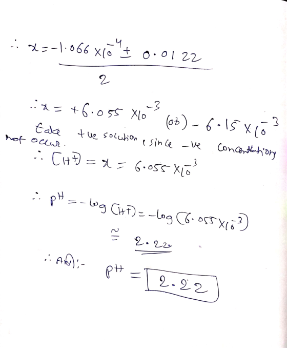 cix=-1.066 xcöt 0.0122 2 .:x= +6.055 Xlo Xlo (03) - 6- 15x103 hot occur. ACH) = x= 6.055X0² - take tue solution since ve con