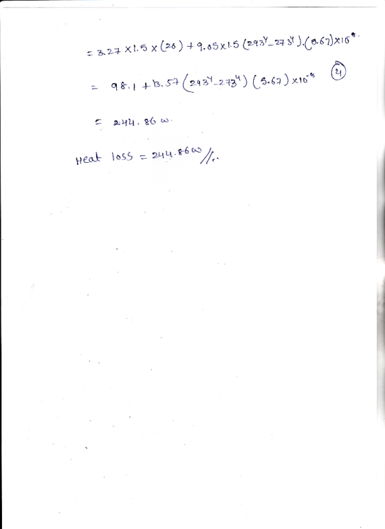 - 3.27 X1.5X (26) +9.05x15 2439_2734)./ 8.67X16€. = 98.1 t. 13.5+ (2437_2.734) (5.67 ) x 10-45 24486 w Heat loss = 244.860 /