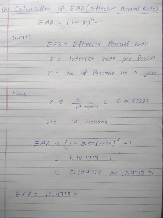 b) Annual Rate) Calculation of EAR(Effective EAR= (1+8-| where, EAR ê Effective Annual Rate x= Interest rate per period n =
