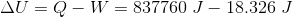 \Delta U=Q-W=837760\;J-18.326\;J