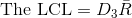 \text{The LCL}=D_3\bar{R}