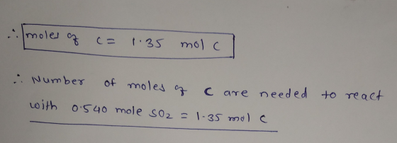 moles of c= 1.35 molcl to react Number of moles of c are needed with 0.540 mole so2 = 1.35 mole