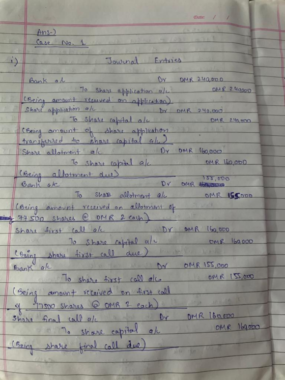 Date: / / Ans.) Case No. 1 Journal Entries. OMR240.000 T55,000 Bank ol Dr OMR 240,000 To share abblication alul OMR 290000. C