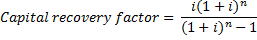 i(1+ Capital recovery factor (1 1