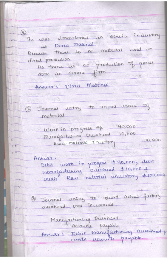 The wst immaterial in service industry is Diret materialen Because there is no material used un direct production. As there i