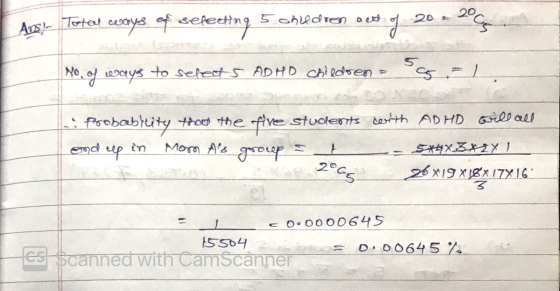 Total ways of 20 5 children out AS selecting 2005 of 5 og b. of ways to select 5 ADHD Children = El .: poobability that the f