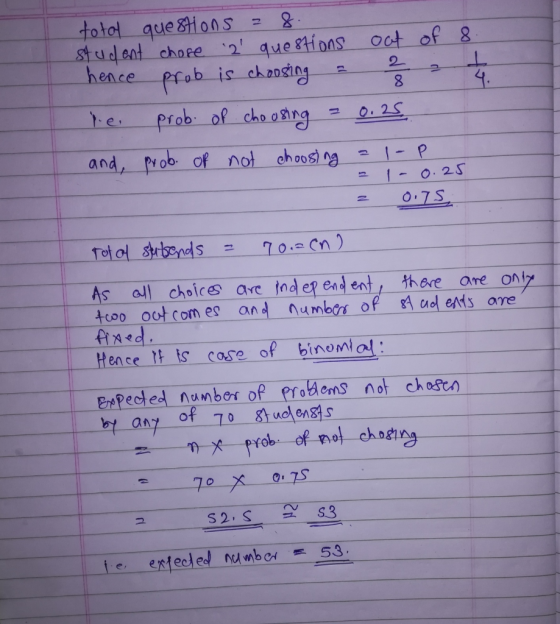 total questions = 8. student chose 2 questions out of 8. hence prob is choosing a 2 2 2 le prob. of choosing = 0.25 and pro