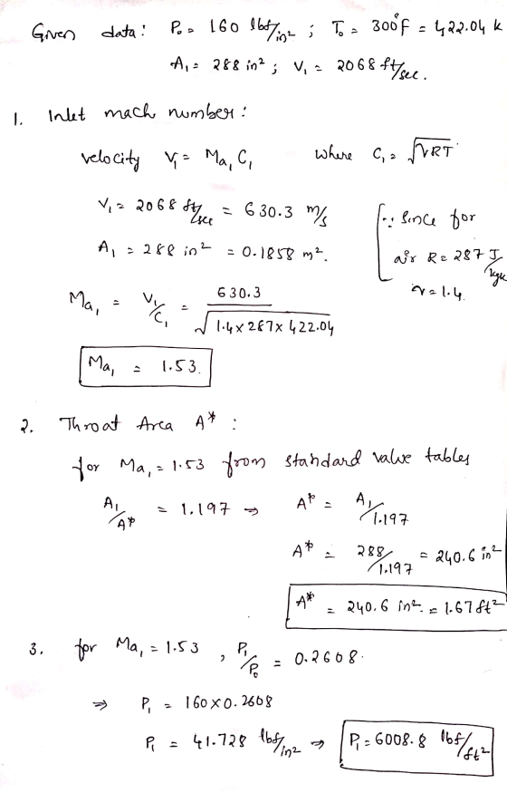 Given data: Por 160 lbefinn ; Tos 300°F = 422.04 k A, 288 in? ; V 2068 ft/sec. 1 Inlet mach number: velocity v = Ma, C, where