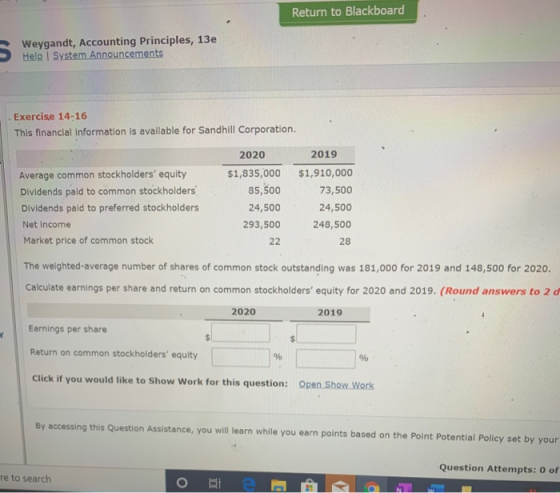 Return to Blackboard Weygandt, Accounting Principles, 13e Help System Announcements Exercise 14-16 This financial information