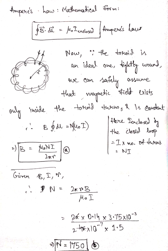 - Amperes haw: Mathematical form: $8. de = Mo Penelased Amperes laws Now, the toroid is an ideal one, tightly wound, - we