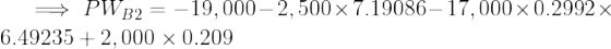 = PWB2 = -19,000 - 2,500 x 7.19086-17,000 x 0.2992 6.49235 + 2,000 x 0.209