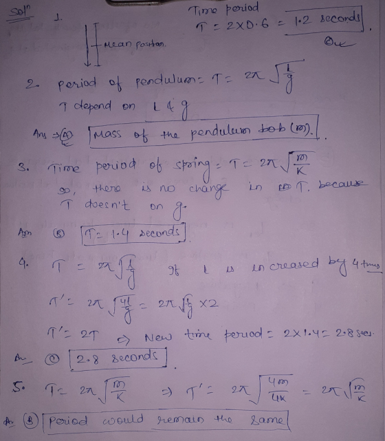 soll Time period = 2x0.6 - 1.2 seconds Mean position cu 2. period of pendulum = T = 22 G a depend on 14 g And mass of the pen
