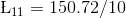 \L _{11}=150.72/10