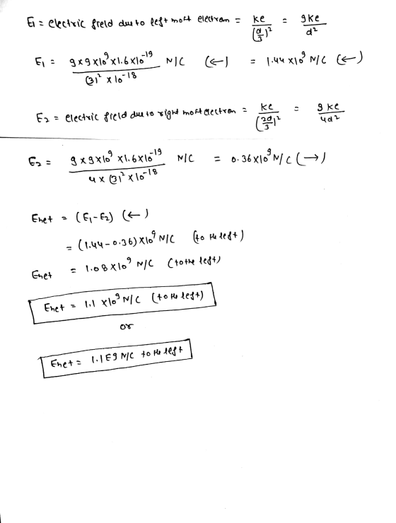 ke Ei= electric freld due to left mort electron = gke d? be ELE NIC اع) 1.44X10² MCE) 9xgxlo 8x1.6 xlo. (31²x 10-18 ke g ke
