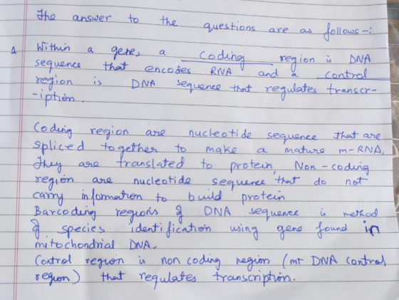 The answer to the questions are as follows a Within sequence region gene, a coding that encodes RNA DNA sequence that region