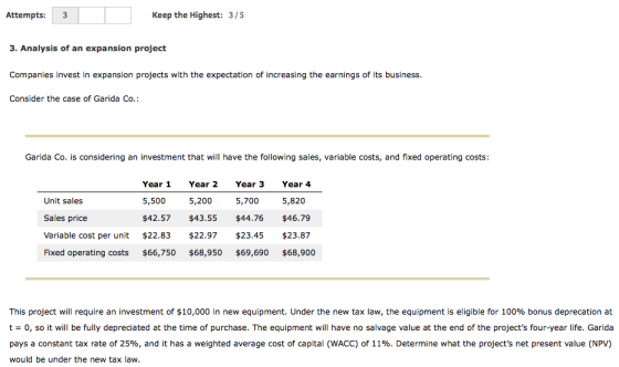 Attempts: 3 Keep the Highest: 3/5 3. Analysis of an expansion project Companies invest in expansion projects with the expecta