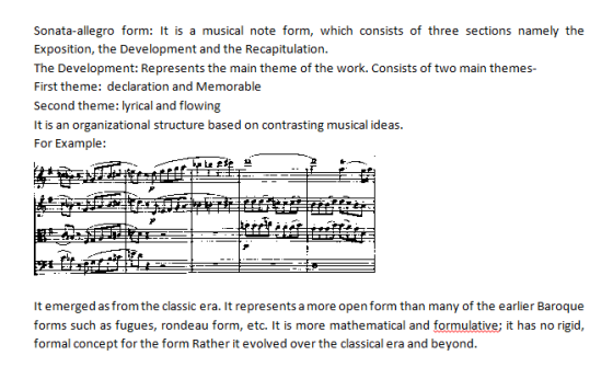 Sonata-allegro form: It is a musical note form, which consists of three sections namely the Exposition, the Development and t