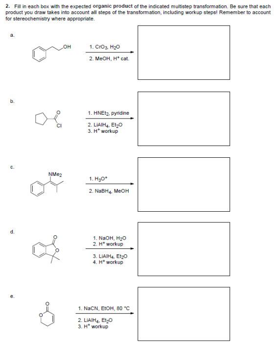 2. Fill in each box with the expected organic product of the indicated multistep transformation. Be sure that each product yo